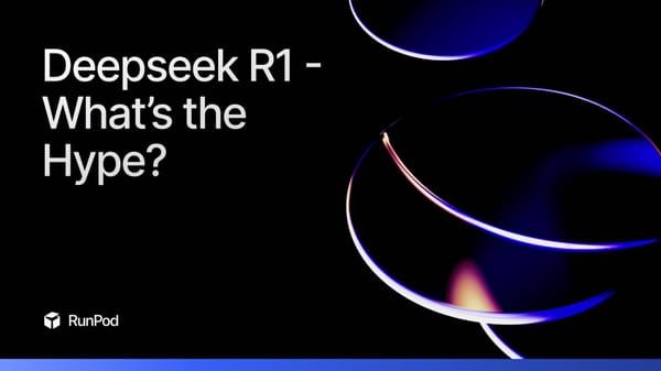 DeepSeek R1 - What's the Hype?